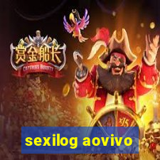 sexilog aovivo